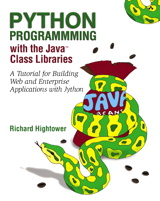 Python Programming with the Java? Class Libraries: A Tutorial for Building Web and Enterprise Applications with Jython