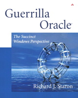Guerrilla Oracle®: The Succinct Windows Perspective