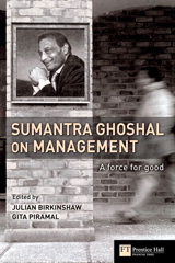 Sumantra Ghoshal on Management: A Force for Good