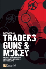 Traders, Guns & Money: Knowns and unknowns in the dazzling world of derivatives