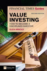 The Financial Times Guide to Value Investing: How to Become a Disciplined Investor, 2nd Edition