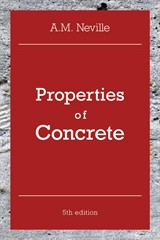 Properties of Concrete: Properties of Concrete, 5th Edition