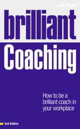Brilliant Coaching 2e: How to be a brilliant coach in your workplace, 2nd Edition