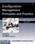 Configuration Management Principles and Practice