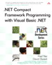 .NET Compact Framework Programming with Visual Basic .NET