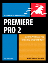 Premiere Pro 2 for Windows: Visual QuickPro Guide