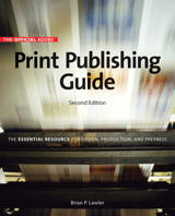 Official Adobe Print Publishing Guide, Second Edition: The Essential Resource for Design, Production, and Prepress, The, 2nd Edition