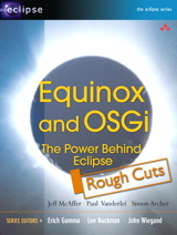 OSGi and Equinox: Creating Highly Modular Java Systems, Rough Cuts