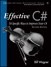 Effective C#  (Covers C# 4.0): 50 Specific Ways to Improve Your C#, 2nd Edition