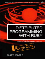 Distributed Programming with Ruby, Rough Cuts