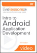  Intro to Android Application Development LiveLessons (Video Training) 