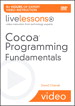 Cocoa Programming Fundamentals LiveLessons