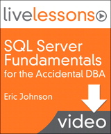 SQL Server Fundamentals for the Accidental DBA LiveLessons (Video Training): Section I Lesson 1: Understanding SQL Server (Downloadable Version)