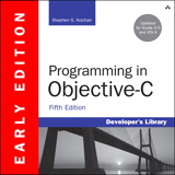 Programming in Objective-C (Early Edition), 5th Edition