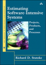 Estimating Software-Intensive Systems: Projects, Products, and Processes (paperback)