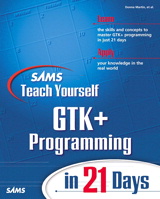 Sams Teach Yourself GTK+ Programming in 21 Days