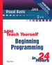 Sams Teach Yourself Beginning Programming in 24 Hours, 2nd Edition