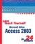 Sams Teach Yourself Microsoft Office Access 2003 in 24 Hours