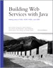Building Web Services with Java: Making Sense of XML, SOAP, WSDL, and UDDI, 2nd Edition