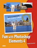 Fun with Photoshop Elements 4: Foto Fakery for Everyone