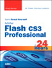 Sams Teach Yourself Adobe Flash CS3 Professional in 24 Hours