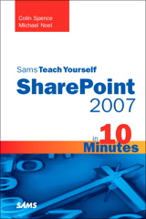 Sams Teach Yourself SharePoint 2007 in 10 Minutes