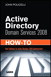 Active Directory Domain Services 2008 How-To