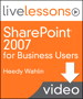  SharePoint 2007 for Business Users LiveLessons (Video Training), Downloadable Video 