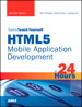 Sams Teach Yourself HTML5 Mobile Application Development in 