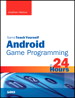 Sams Teach Yourself Android Game Programming in 24 Hours