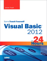 Sams Teach Yourself Visual Basic 2012 in 24 Hours, Complete Starter Kit