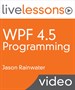 WPF 4.5 Programming LiveLessons (Video Training), Downloadable Video