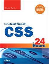 CSS in 24 Hours, Sams Teach Yourself: Including coverage of CSS3, Sass, and Flexbox