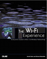 Wi-Fi Experience, The: Everyone's Guide to 802.11b Wireless Networking