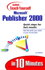 Sams Teach Yourself Microsoft Publisher 2000 in 10 Minutes