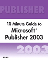 Microsoft Publisher 2003 10 Minute Guide (Secure PDF eBook)
