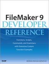 FileMaker 9 Developer Reference: Functions, Scripts, Commands, and Grammars, with Extensive Custom Function Examples (Adobe Reader)