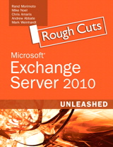 Exchange Server 2010 Unleashed, Rough Cuts