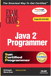 Java 2 Programmer Exam Cram 2 (Exam Cram CX-310-035)