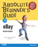 Absolute Beginner's Guide to eBay, 2nd Edition