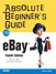 Absolute Beginner's Guide to eBay, 4th Edition