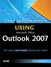Special Edition Using Microsoft Office Outlook 2007