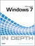 Microsoft Windows 7 In Depth