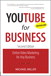 YouTube for Business: Online Video Marketing for Any Business, 2nd Edition