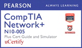 CompTIA Network+ N10-005 Pearson uCertify Course, Cert Guide, and Simulator Bundle