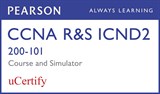 CCNA R&S ICND2 200-101 Pearson uCertify Course and Network Simulator Bundle
