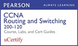 CCNA R&S 200-120 Library Pearson uCertify Course, Network Simulator, and Textbook Bundle