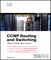 CCNP Routing and Switching Official  Certification Library (Exams 642-902, 642-813, 642-832)