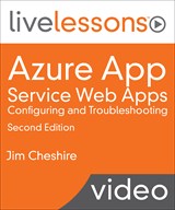 Azure App Service Web Apps: Configuring and Troubleshooting 