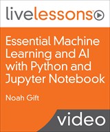 Essential Machine Learning and AI with Python and Jupyter Notebook
